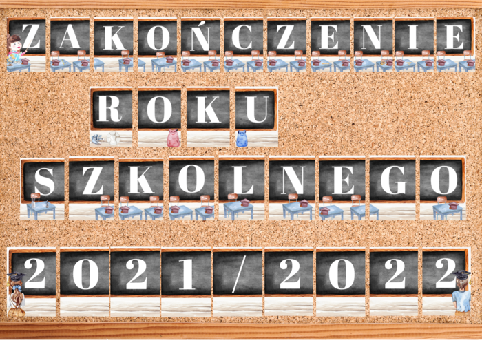 Napis Zakończenie Roku Szkolnego 2021/2022