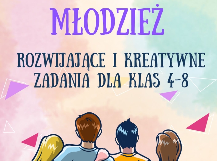 Rozwijające zadania dla młodzieży 4-8
