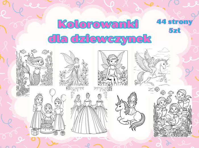 Kolorowanki dla dziewczynek. Księżniczki, jednorożce, syrenki i wróżki.