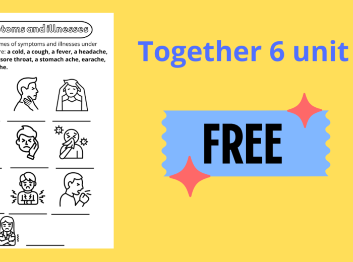 Together 6 unit 5 symptoms and illnesses