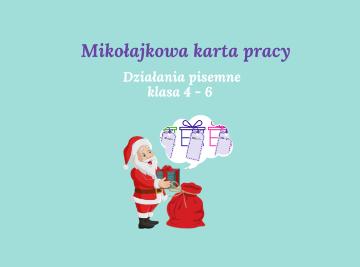 Mikołajkowa karta pacy - działania pisemne klasy 4 - 6