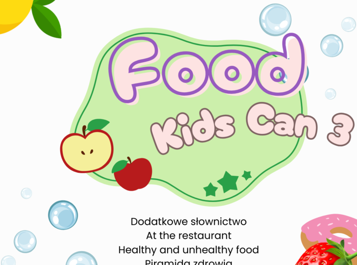 Kids can 3 unit 4 Food - materiał rozszerzony