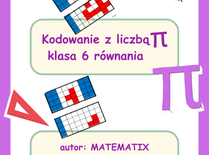 Klasa 6. Rozwiązywanie równań. Kodowanie. Święto liczby Pi.