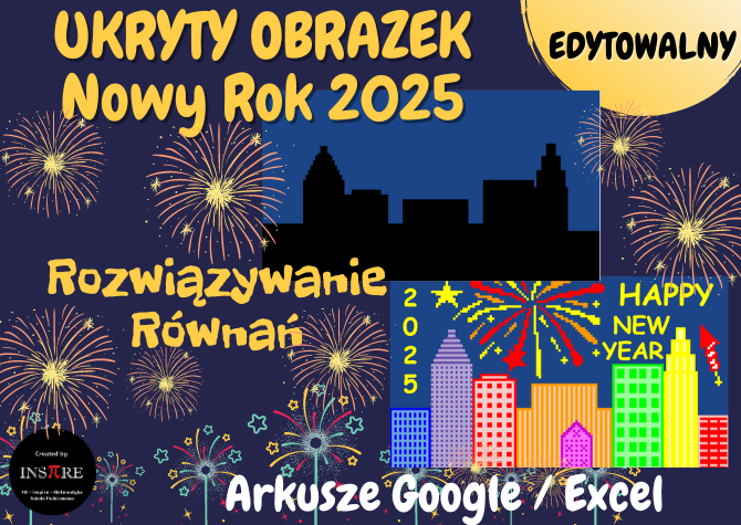 Rozwiązywanie Równań - Nowy Rok 2025. UKRYTY OBRAZEK w Arkuszach Google, Excelu (edytowalny).