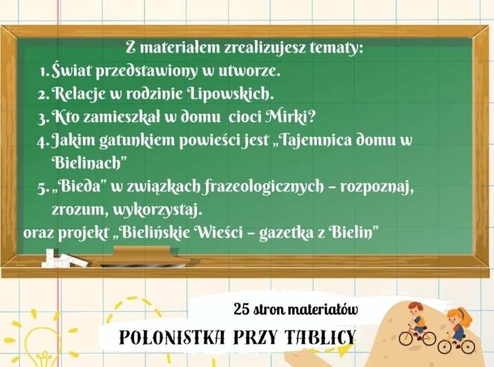 Zestaw - karty pracy z propozycją odpowiedzi i scenariusze lekcji "Tajemnica domu w Bielinach" 25 stron