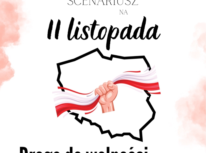 Droga do wolności - 11 listopada - scenariusz inscenizacji muzycznej