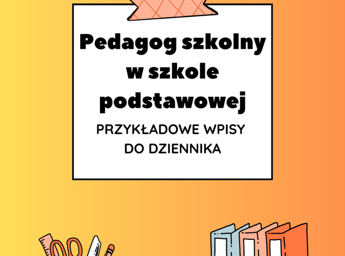 Pedagog szkolny – przykładowe wpisy do dziennika szkoła podstawowa