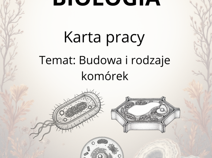 Budowa i Rodzaje Komórek – Karty Pracy + Klucz (Matura 2025)