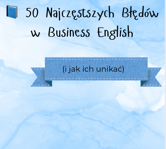 50 Najczęstszych Błędów w Business English