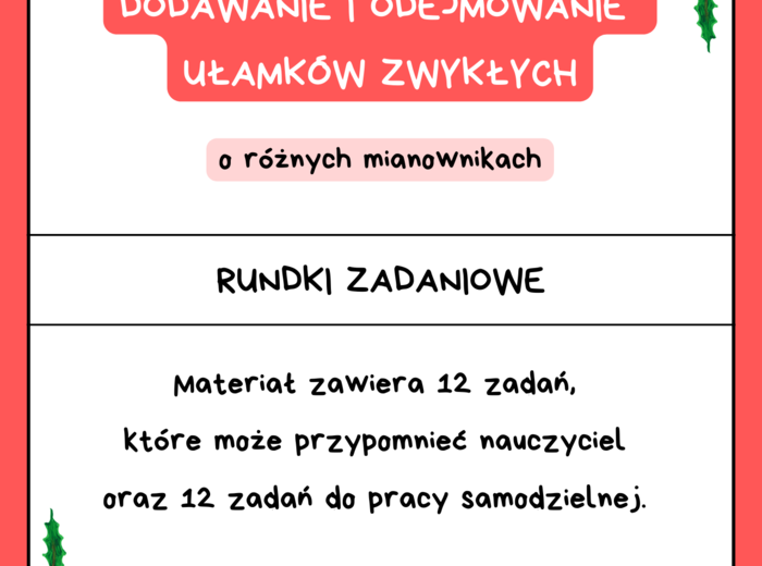 Dodawanie i odejmowanie ułamków o różnych mianownikach. Rundki zadaniowe. Wersja świąteczna :)