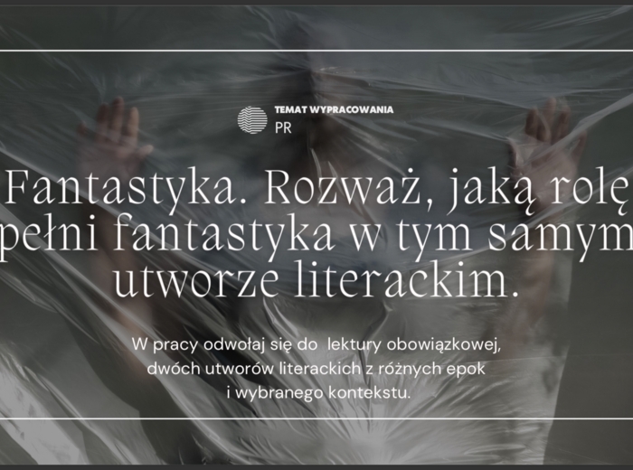 Fantastyka. Jaką rolę pełni fantastyka w tym samym utworze literackim?