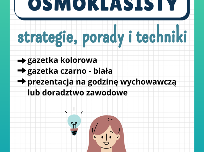 Przygotowanie do Egzaminu Ósmoklasisty - strategie, porady i techniki. Gazetka.