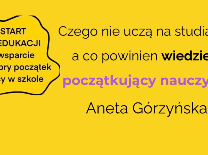 Webinar o tym, co powinien wiedzieć każdy początkujący nauczyciel – praktyczne wskazówki na start roku szkolnego
