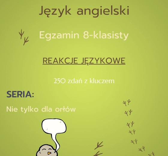Egzamin ósmoklasisty - Nie tylko dla orłów: reakcje językowe cz.1
