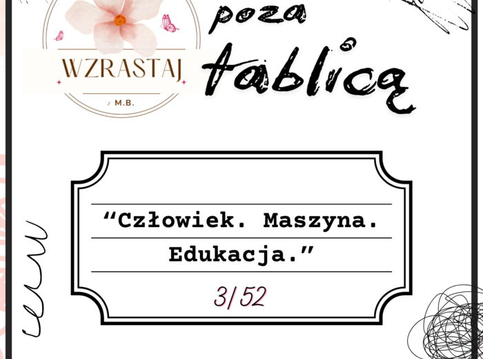 Poza tablicą - Człowiek.maszyna.edukacja 3/52