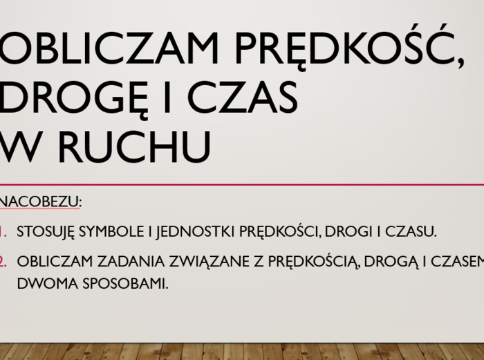 Prędkość, droga, czas - klasa VII - zadania
