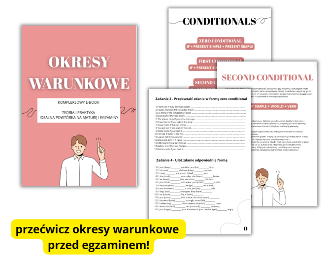 Okresy warunkowe – powtórka i zadania, matura, egzamin ósmoklasisty, e8, angielski, english, conditionals