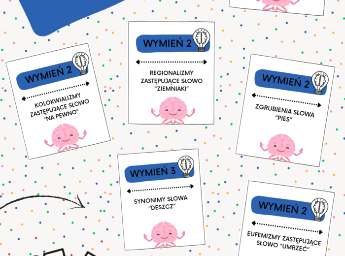 Językowe 5 sekund (synonimy, homonimy, antonimy, zdrobnienia, zgrubienia, językowe izmy)
