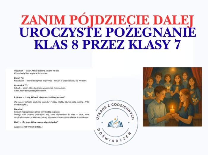 Zanim pójdziecie dalej… UROCZYSTE POŻEGNANIE KLAS 8 PRZEZ KLASY 7