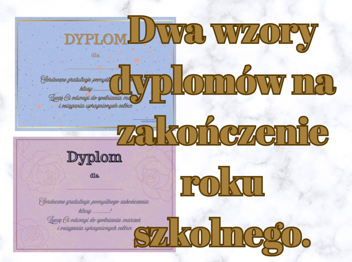 Dyplomy na zakończenie roku szkolnego/ dwa wzory/ dyplom/ koniec roku/ uniwersalne
