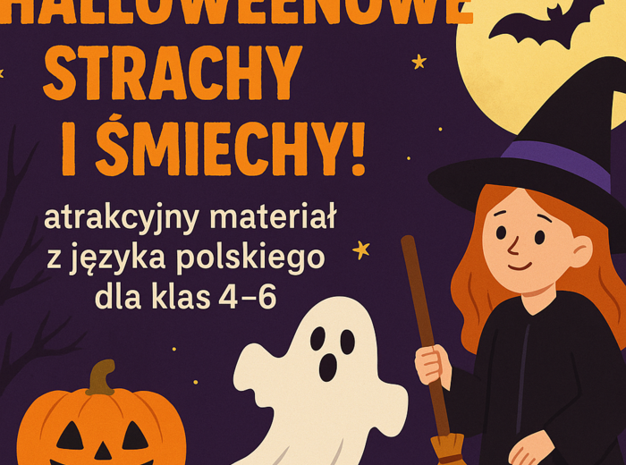 🧙‍♀️ Halloweenowe strachy i śmiechy! 👻 – atrakcyjny materiał z języka polskiego dla klas 4–6 🎃