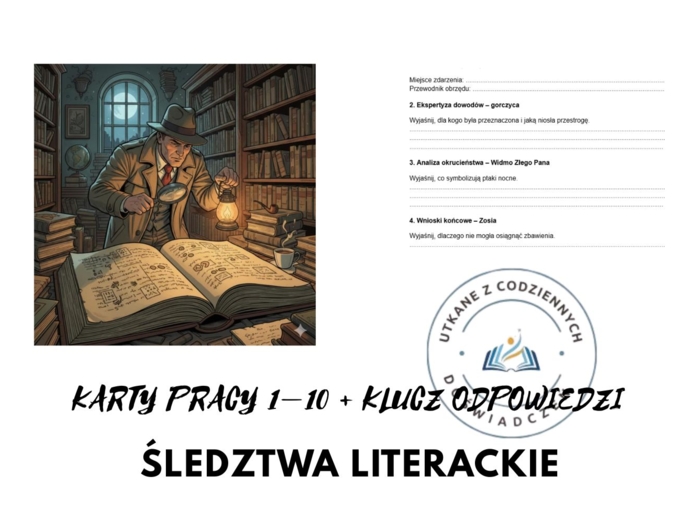 ŚLEDZTWA LITERACKIE – KARTY PRACY 1–10 + KLUCZ ODPOWIEDZI  (powtórzenie przed egzaminem ósmoklasisty)