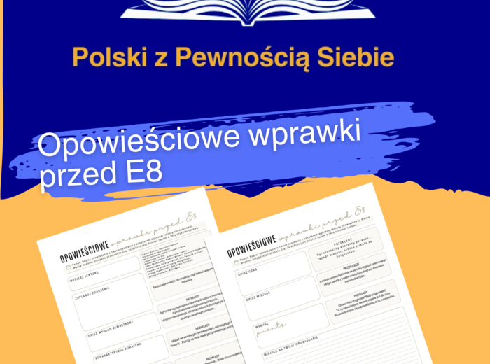 Opowieściowe wprawki przed E8