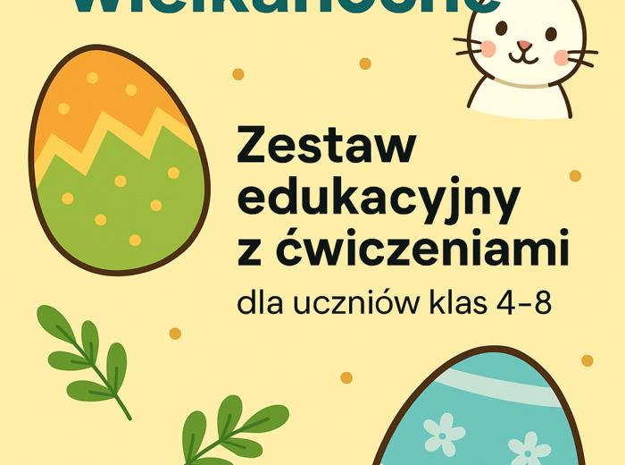 Jak napisać życzenia wielkanocne? – Gotowy zestaw edukacyjny z ćwiczeniami (klasy 4–8)
