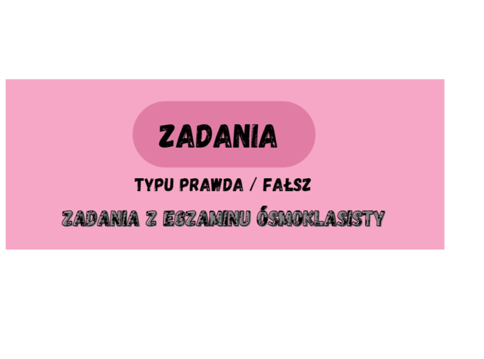 Zadania typu Prawda / Fałsz z E8 z matematyki