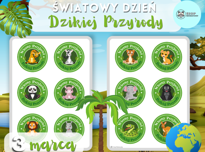 Światowy Dzień Dzikiej Przyrody. Dzika przyroda. Kolorowanki, Dyplomy. Odznaki