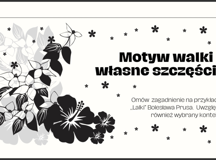 Motyw walki człowieka o własne szczęście.