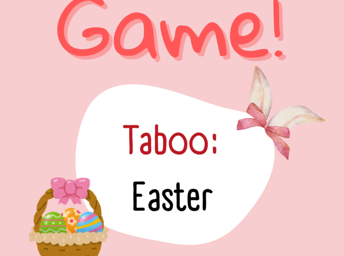 Taboo/ Gra/ Wielkanoc/ Easter/ Warm-up/ Rozgrzewka/ Klasy 4-6/ Klasy 6-8/ Liceum/ SP 4-6/ SP 8/ SP 6-8/ Zabawa