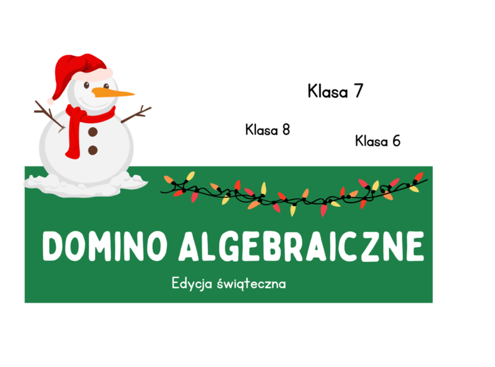 Domino algebraiczne. Świąteczna gra. Klasa 7 i nie tylko :)