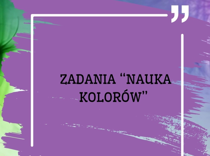 ZADANIA "NAUKA KOLORÓW"