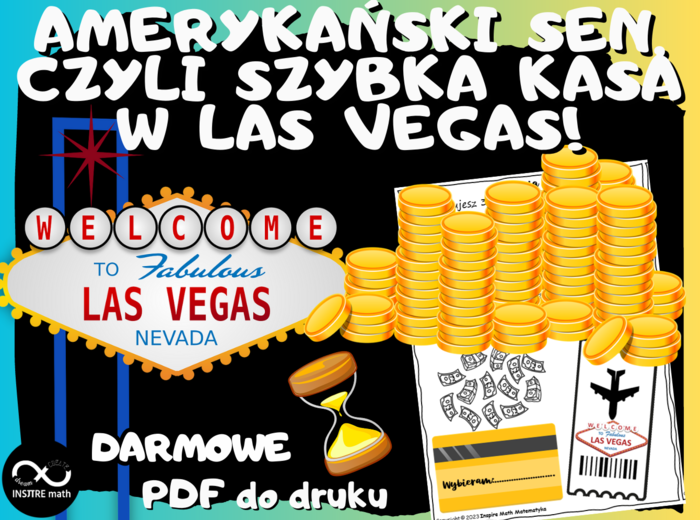 Powrót do szkoły. AMERYKAŃSKI SEN, CZYLI SZYBKA KASA W LAS VEGAS! Pomysł na pierwszą lekcję matematyki.