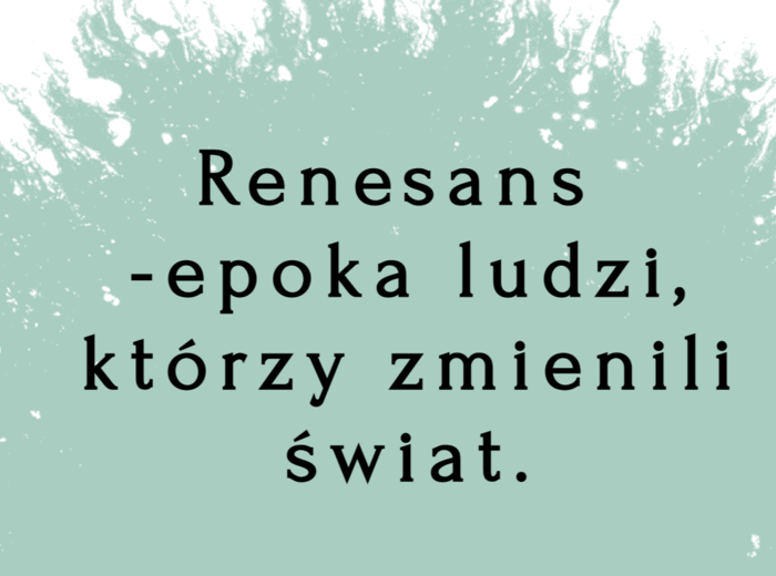 Renesans - ogólna charakterystyka epoki