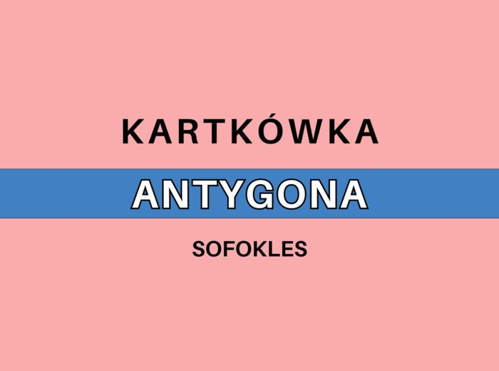 Kartkówka – Antygona Sofokles