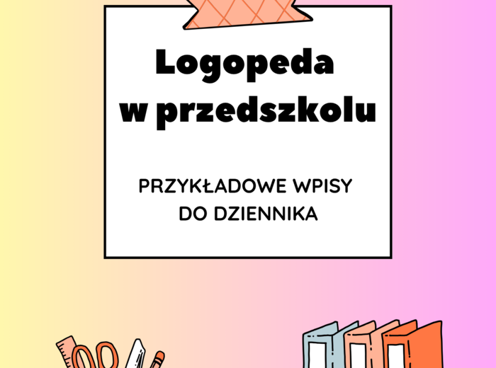 Logopeda w przedszkolu – przykładowe wpisy do dziennika