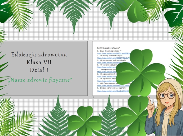 Średni zestaw prezentacji multimedialnych w genial.ly (9 sztuk) do całego działu "Nasze zdrowie fizyczne" z edukacji zdrowotnej do klasy 7. Edukacja zdrowotna.