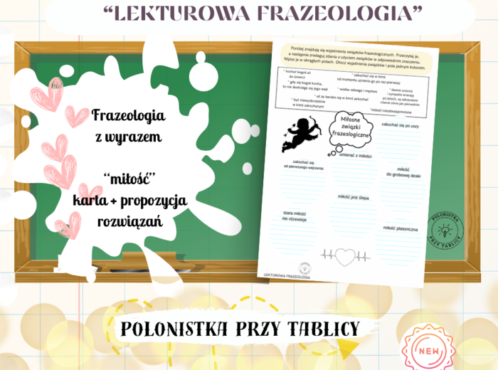 Związki frazelogiczne – miłość – karta pracy „Pajączek na rowerze” "Zemsta" "Pan Tadeusz" "Mały Książę" "Quo vadis" "Świtezianka" walentynki