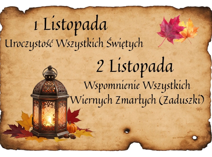 Gazetka szkolna - „Śpieszmy się kochać ludzi…” (Uroczystość Wszystkich Świętych i Dzień Zaduszny)