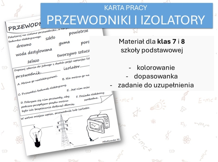 Fizyka 7 i 8. Karta pracy. PRZEWODNIKI I IZOLATORY. Elektrostatyka.
