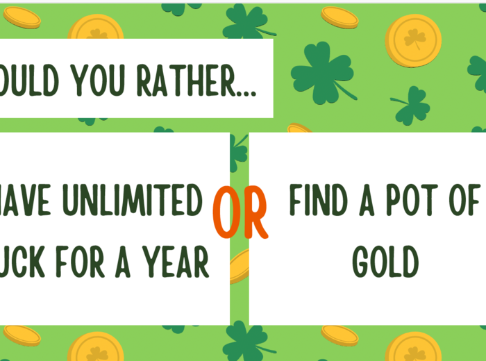 ST. PATRICK'S DAY - GRA, WOULD YOU RATHER, SPEAKING