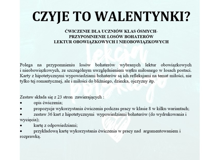 CZYJE TO WALENTYNKI? ĆWICZENIE DLA UCZNIÓW KLAS ÓSMYCH- PRZYPOMNIENIE LOSÓW BOHATERÓW LEKTUR OBOWIĄZKOWYCH I NIEOBOWIĄZKOWYCH
