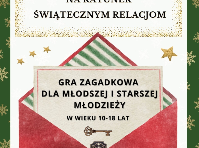 ESCAPE ROOM Na ratunek świątecznym relacjom dla dzieci w wieku 10-18 lat