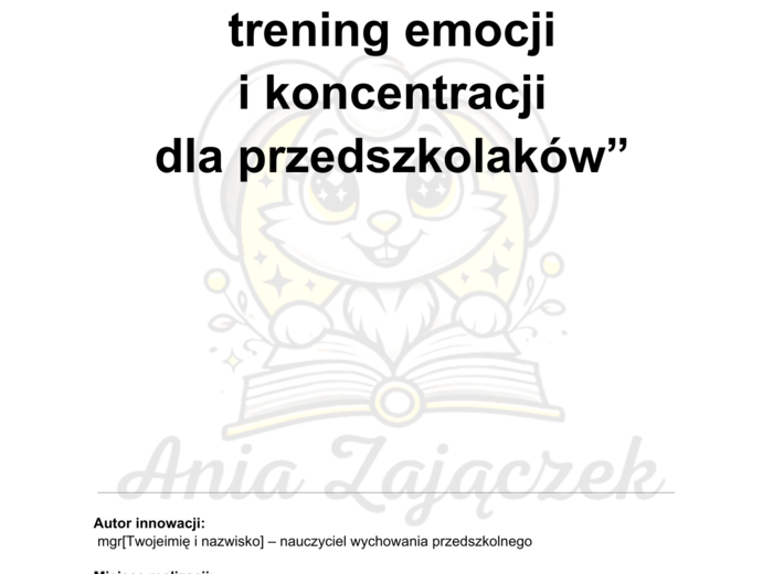 Innowacja Pedagogiczna „Cisza, Spokój, Uwaga” trening emocji i koncentracji dla przedszkolaków
