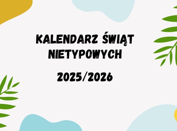 KALENDARZ ŚWIĄT NIETYPOWYCH 2025/2026