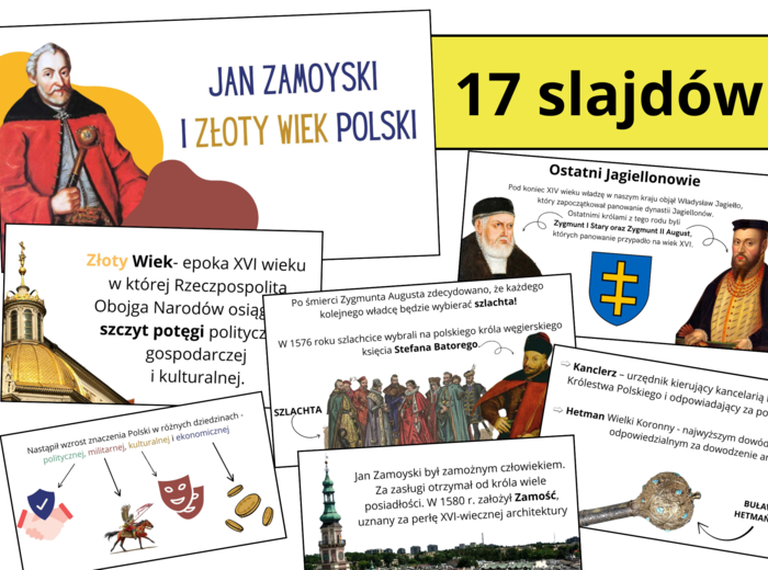 Prezentacja multimedialna- JAN ZAMOYSKI I ZŁOTY WIEK POLSKI, zgodna z podstawą programową, możliwość edycji