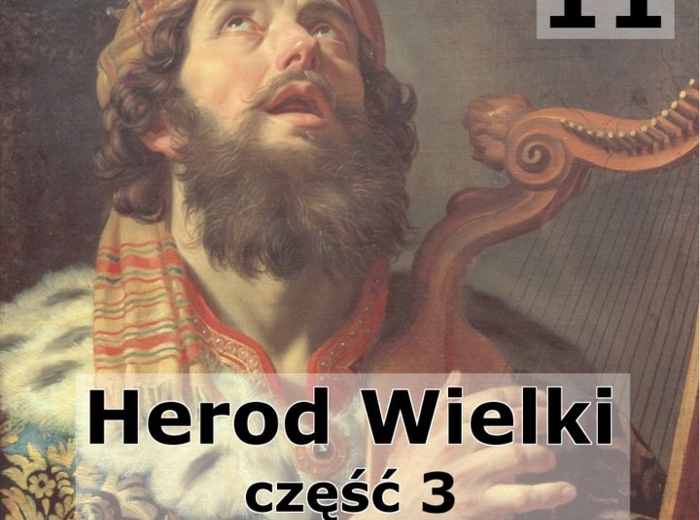 Historie biblijne: 11 - Budowle Heroda Wielkiego