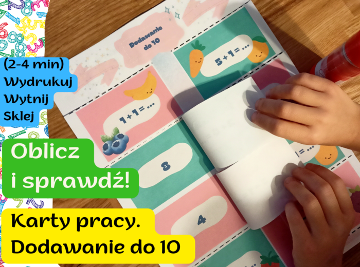 Karta pracy 5 latek - Dodawanie do 10 do druku - Oblicz i sprawdź wynik! szybka nauka liczenia, świetna również do samodzielnej pracy w domu